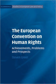 Title: The European Convention on Human Rights: Achievements, Problems and Prospects, Author: Steven Greer