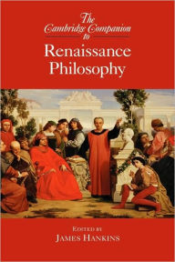 Title: The Cambridge Companion to Renaissance Philosophy, Author: James Hankins