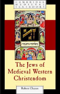 Title: The Jews of Medieval Western Christendom: 1000-1500, Author: Robert Chazan