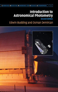 Title: Introduction to Astronomical Photometry / Edition 2, Author: Edwin Budding