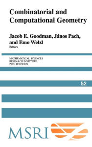 Title: Combinatorial and Computational Geometry, Author: Jacob E. Goodman