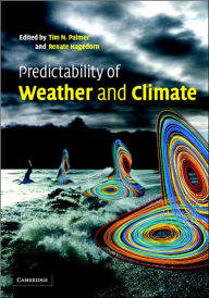 Title: Predictability of Weather and Climate, Author: Tim Palmer