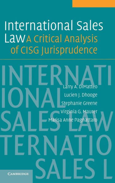 International Sales Law: A Critical Analysis of CISG Jurisprudence