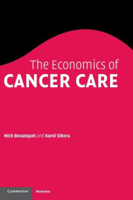 Title: The Economics of Cancer Care, Author: Nicholas Bosanquet