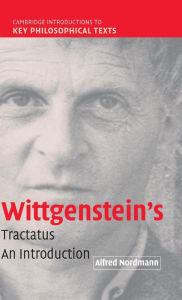 Title: Wittgenstein's Tractatus: An Introduction, Author: Alfred Nordmann