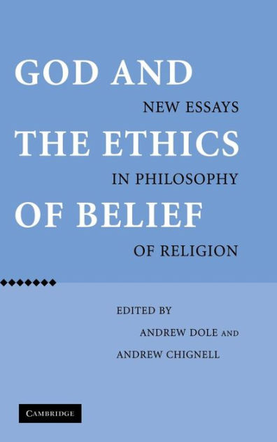 God and the Ethics of Belief: New Essays in Philosophy of Religion by ...