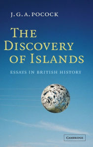 Title: The Discovery of Islands, Author: J. G. A. Pocock