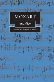 Title: Mozart Studies, Author: Simon P. Keefe