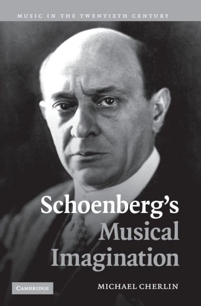 Schoenberg's Musical Imagination