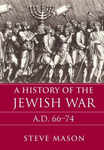 A History of the Jewish War: AD 66-74