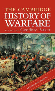 Title: The Cambridge History of Warfare / Edition 2, Author: Geoffrey Parker