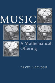 Title: Music: A Mathematical Offering, Author: Dave Benson