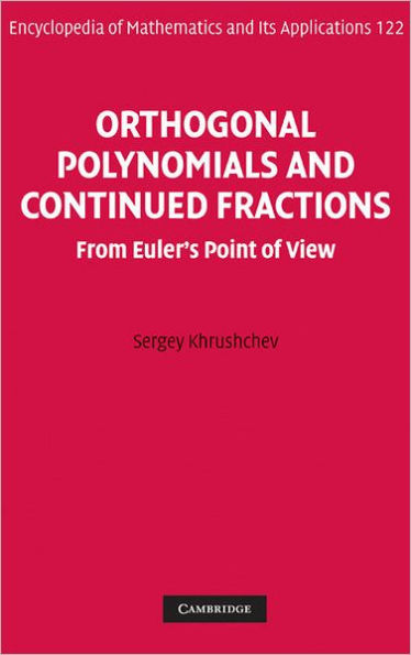 Orthogonal Polynomials and Continued Fractions: From Euler's Point of View