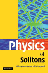 Title: Physics of Solitons, Author: Thierry Dauxois