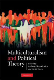 Title: Multiculturalism and Political Theory, Author: Anthony Simon Laden