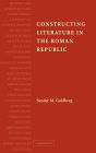 Constructing Literature in the Roman Republic