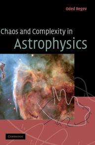 Title: Chaos and Complexity in Astrophysics, Author: Oded Regev