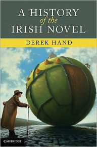 Title: A History of the Irish Novel, Author: Derek Hand