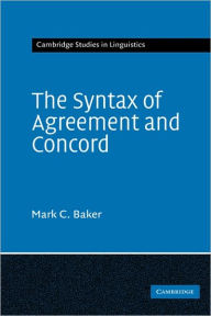 Title: The Syntax of Agreement and Concord, Author: Mark C. Baker