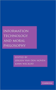 Title: Information Technology and Moral Philosophy, Author: Jeroen van den Hoven