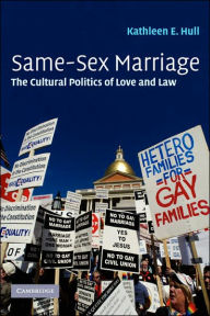 Title: Same-Sex Marriage: The Cultural Politics of Love and Law, Author: Kathleen E. Hull