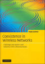 Coexistence in Wireless Networks: Challenges and System-Level Solutions in the Unlicensed Bands