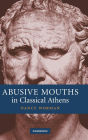 Abusive Mouths in Classical Athens