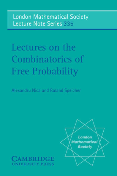 Lectures on the Combinatorics of Free Probability