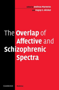 Title: The Overlap of Affective and Schizophrenic Spectra, Author: Andreas Marneros