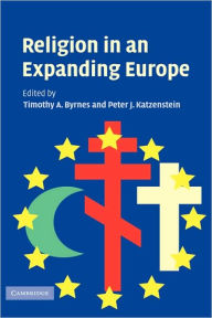 Title: Religion in an Expanding Europe, Author: Timothy A. Byrnes