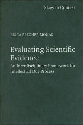 Evaluating Scientific Evidence: An Interdisciplinary Framework for Intellectual Due Process