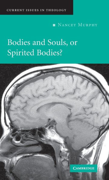 Bodies and Souls, or Spirited Bodies?