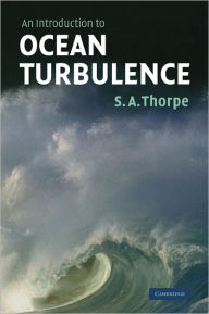 Title: An Introduction to Ocean Turbulence, Author: S. A. Thorpe