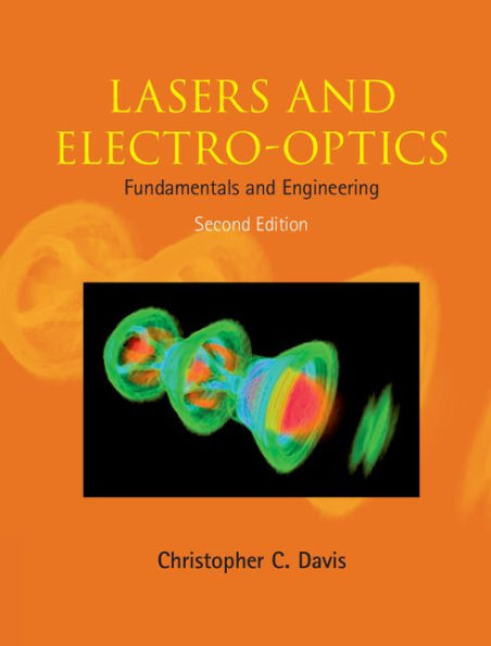 Lasers and Electro-optics: Fundamentals and Engineering / Edition 2