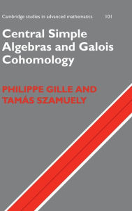 Title: Central Simple Algebras and Galois Cohomology, Author: Philippe Gille