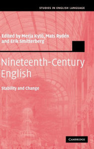 Title: Nineteenth-Century English: Stability and Change, Author: Merja Kytö