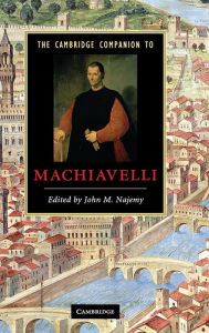 Title: The Cambridge Companion to Machiavelli, Author: John M. Najemy