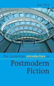 Title: The Cambridge Introduction to Postmodern Fiction, Author: Bran Nicol