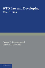 Title: WTO Law and Developing Countries, Author: George A. Bermann