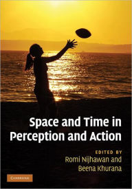 Title: Space and Time in Perception and Action, Author: Romi Nijhawan