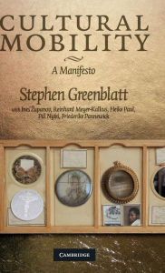 Title: Cultural Mobility: A Manifesto, Author: Stephen Greenblatt