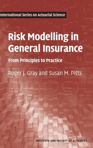 Risk Modelling in General Insurance: From Principles to Practice