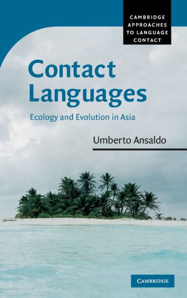 Contact Languages: Ecology and Evolution in Asia / Edition 1