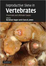 Title: Reproductive Skew in Vertebrates: Proximate and Ultimate Causes, Author: Reinmar Hager