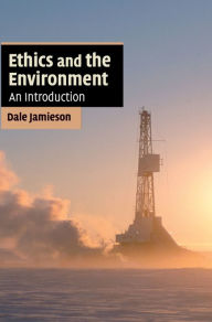 Title: Ethics and the Environment: An Introduction, Author: Dale Jamieson