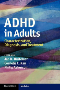 Title: ADHD in Adults: Characterization, Diagnosis, and Treatment, Author: Jan K. Buitelaar