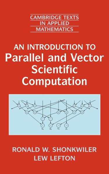 An Introduction to Parallel and Vector Scientific Computation