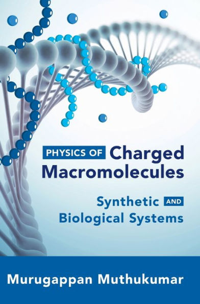 Physics of Charged Macromolecules: Synthetic and Biological Systems