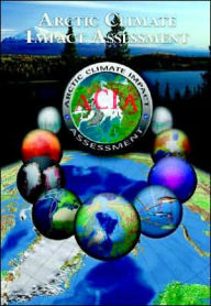Title: Arctic Climate Impact Assessment - Scientific Report, Author: ACIA - Arctic Climate Impact Assessment