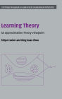 Learning Theory: An Approximation Theory Viewpoint